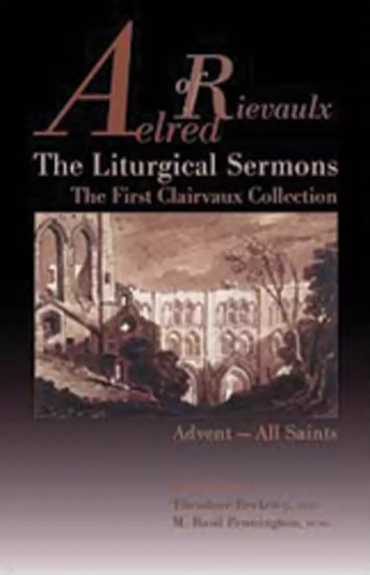 Liturgical Sermons: the First Clairvaux Collection