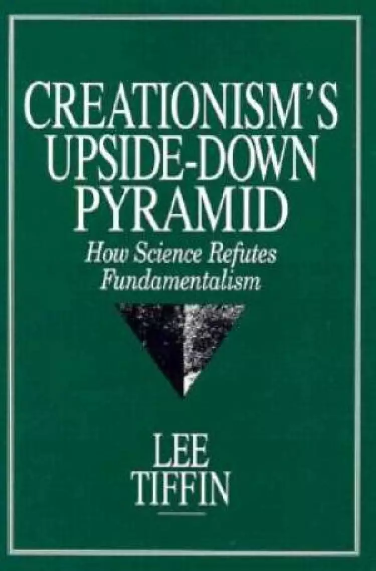 Creationism's Upside-down Pyramid