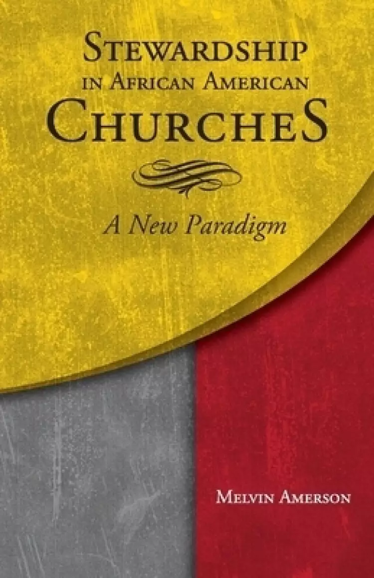 Stewardship in African American Churches: A New Paradigm