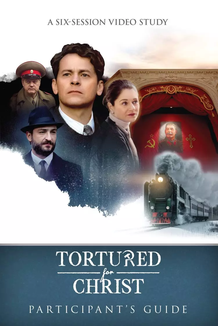 Tortured for Christ Participants Guide: A Six-Session Video Study