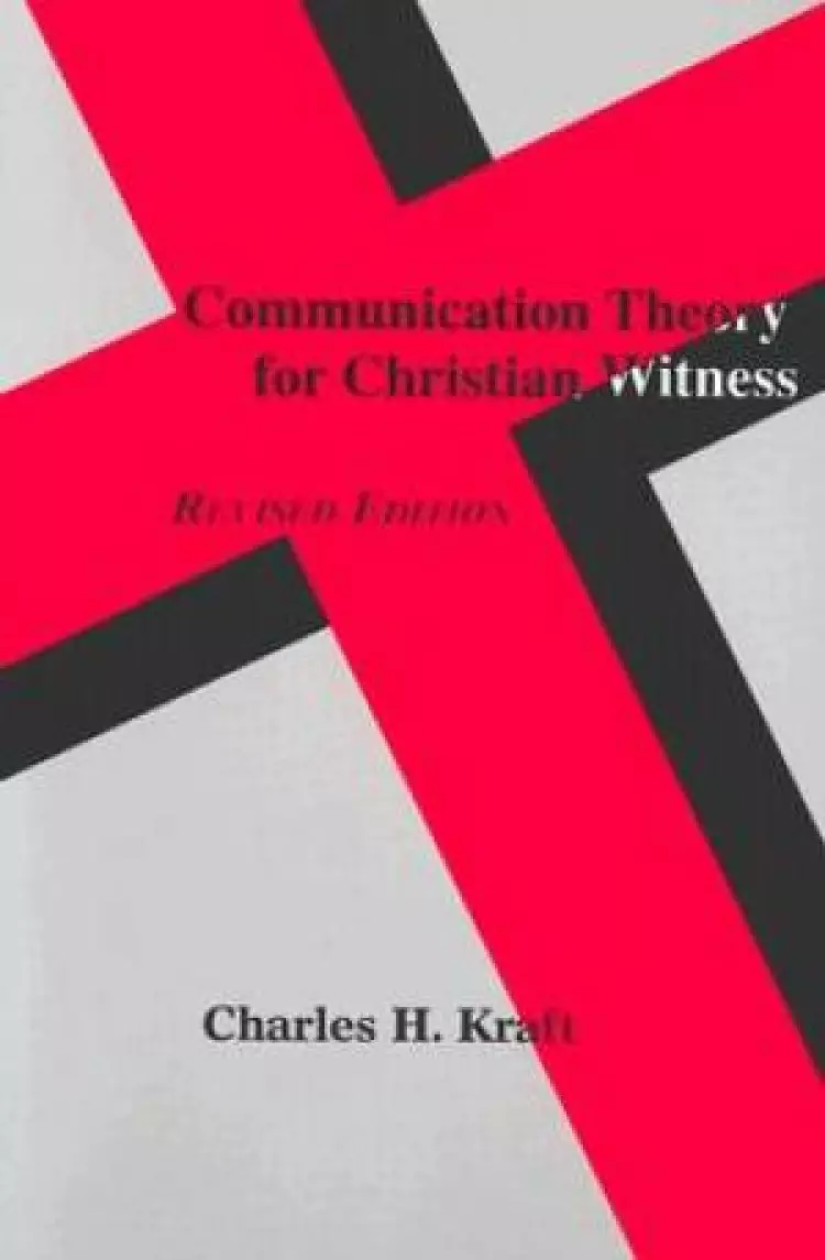 COMMUNICATION THEORY FOR CHRISTIAN WITNESS