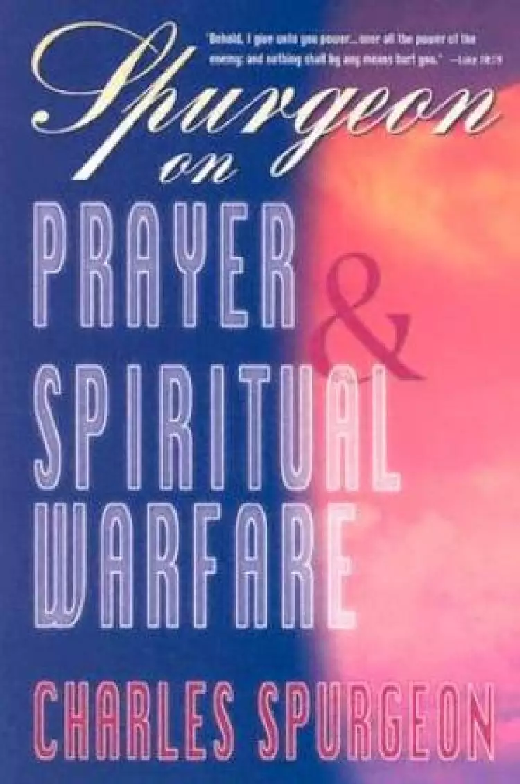 Spurgeon On Prayer And Spiritual Warfare