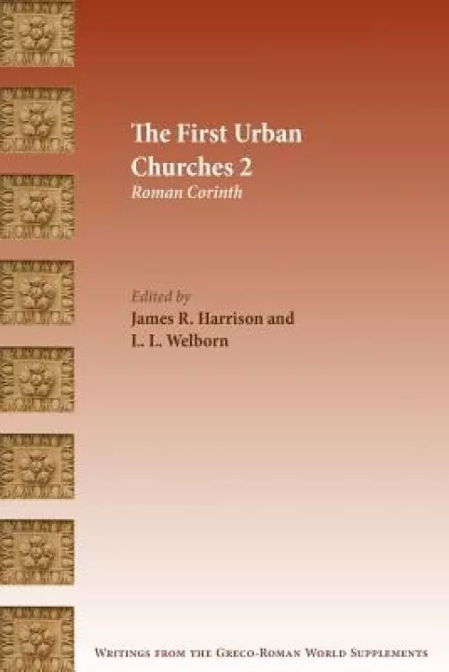 The First Urban Churches 2: Roman Corinth