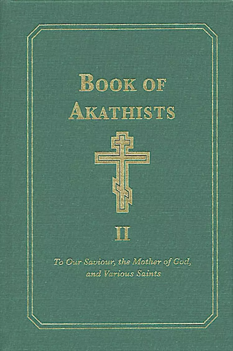 Book of Akathists Volume 2