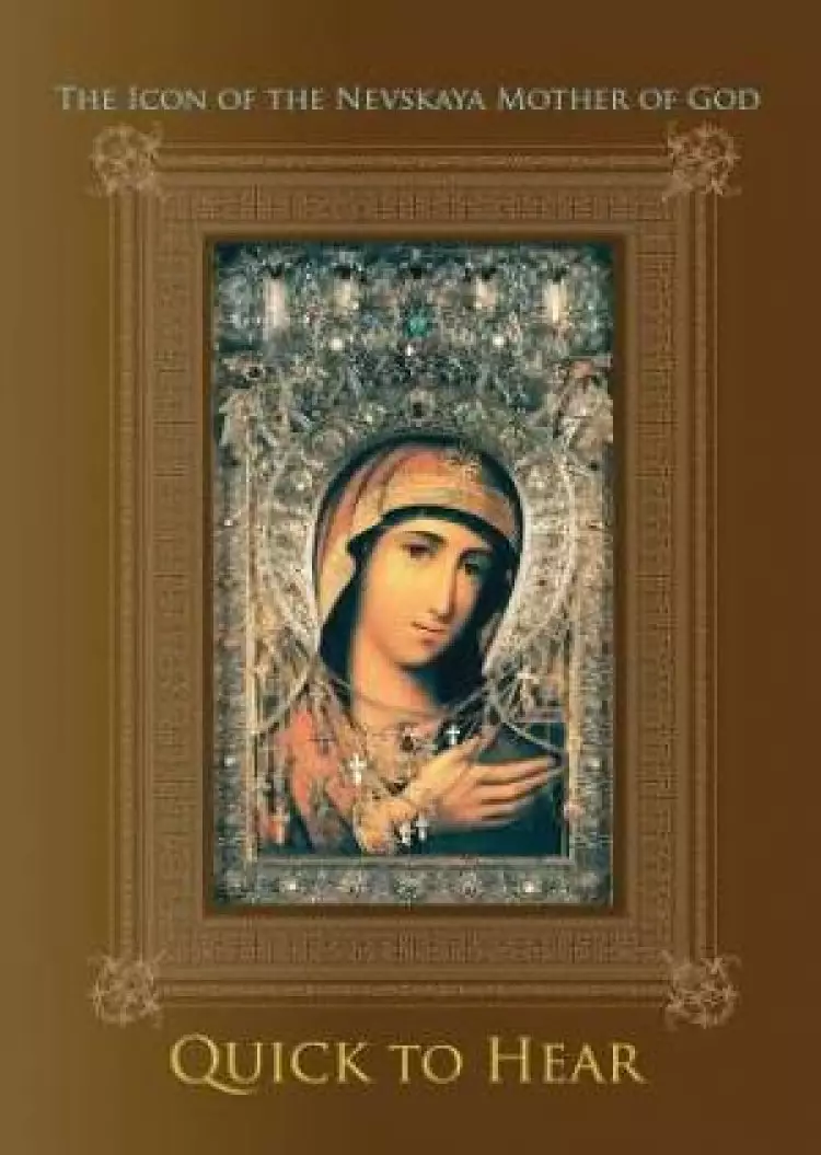 The Icon of the Nevskaya Mother of God "Quick to Hear"