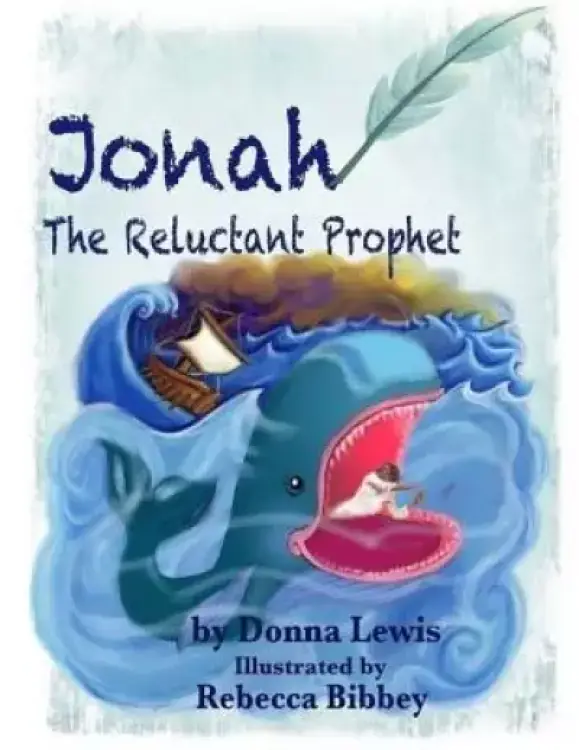 Jonah The Reluctant Prophet