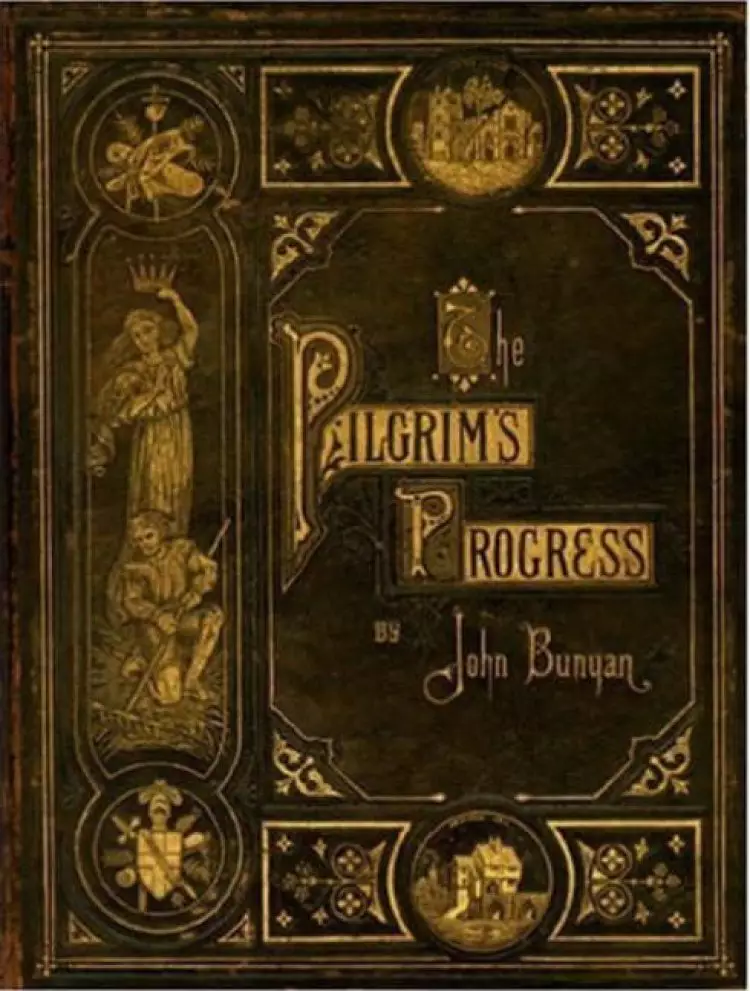 The Pilgrim's Progress: And Other Select Works Of John Bunyan