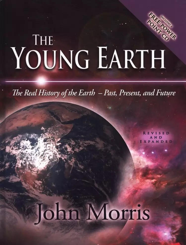 Young Earth Revised And Expanded
