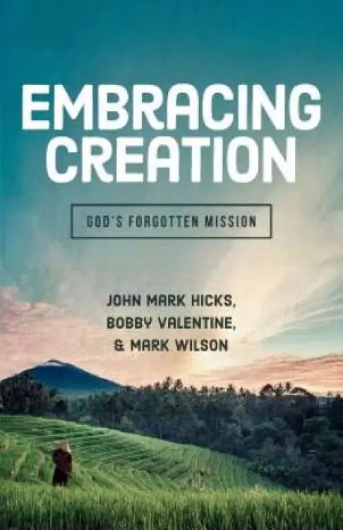 Embracing Creation: God's Forgotten Mission