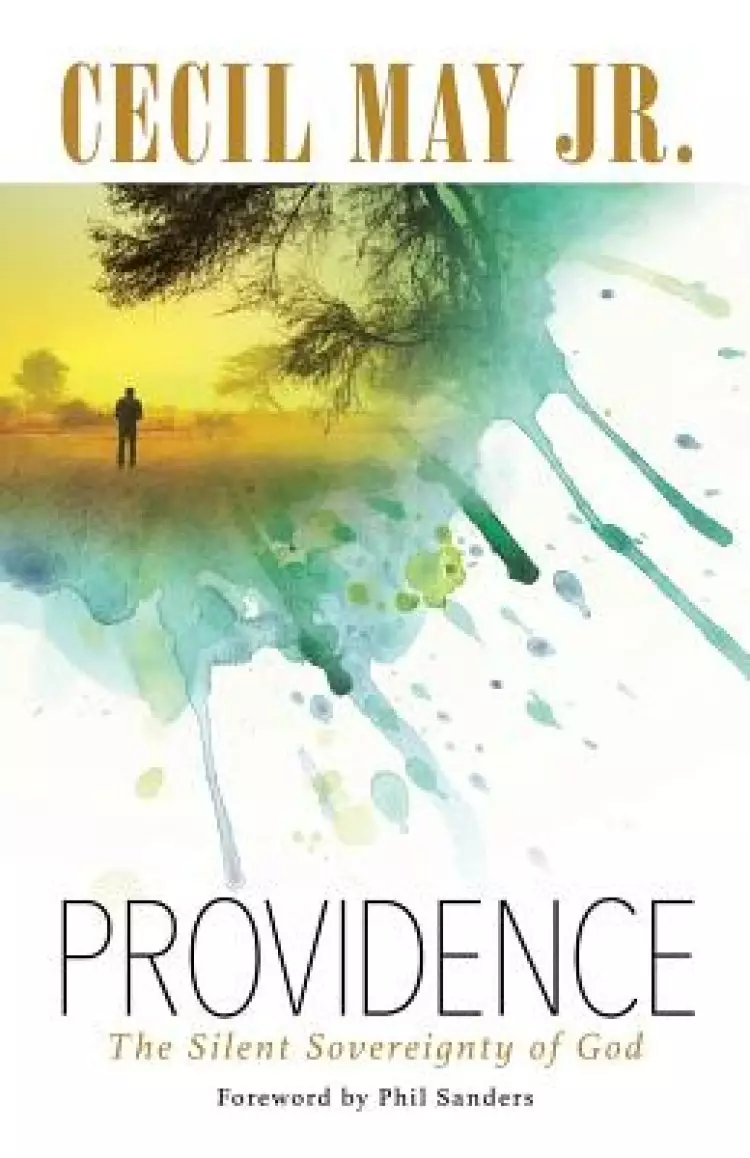 Providence: The Silent Sovereignty of God