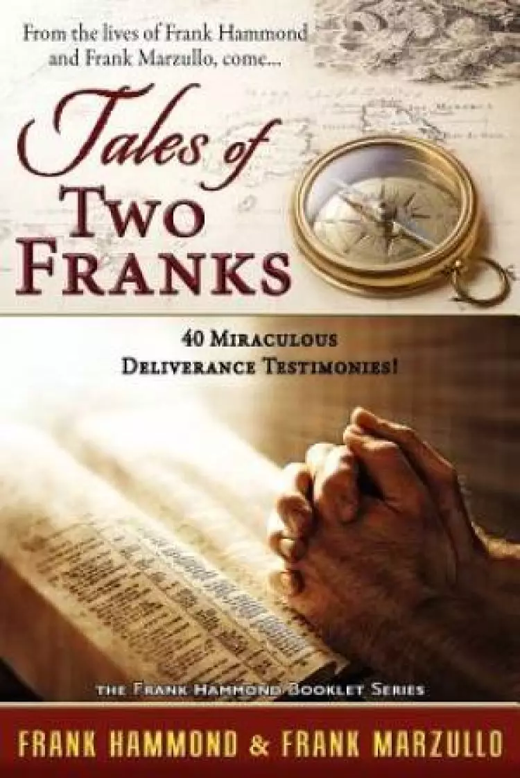 Tale of Two Franks - 40 Miraculous Deliverance Testimonies