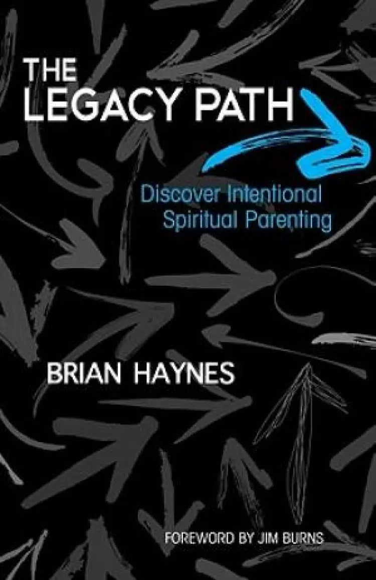 Legacy Path : Discover Intentional Spiritual Parenting