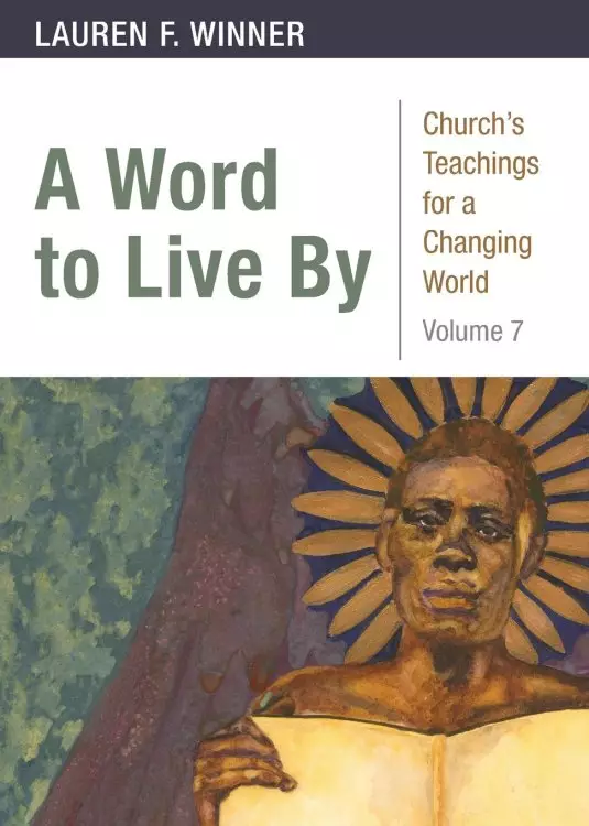 A Word to Live By: Church's Teachings for a Changing Church: Volume 7