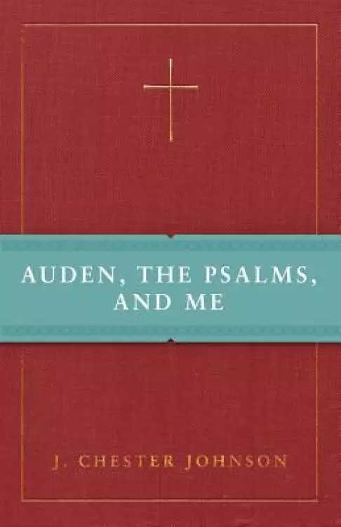 Auden, the Psalms, and Me