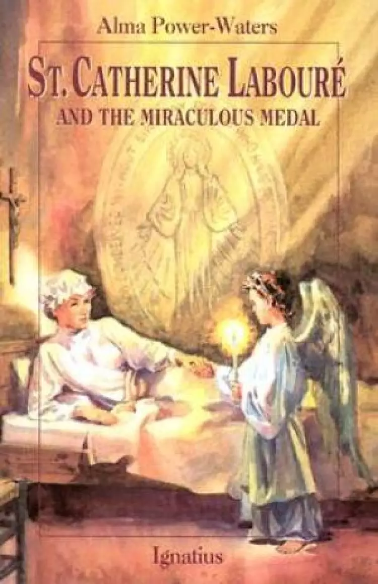 St.Catherine Laboure and the Miraculous Medal