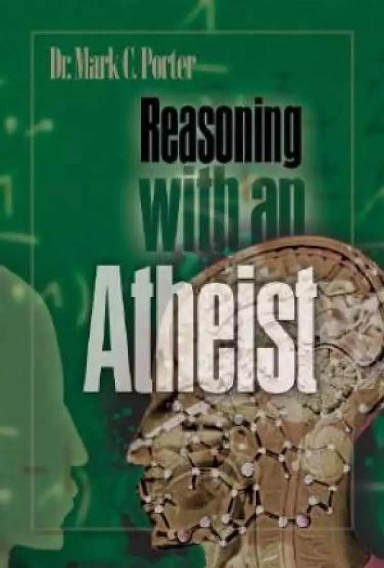 Reasoning With An Atheist