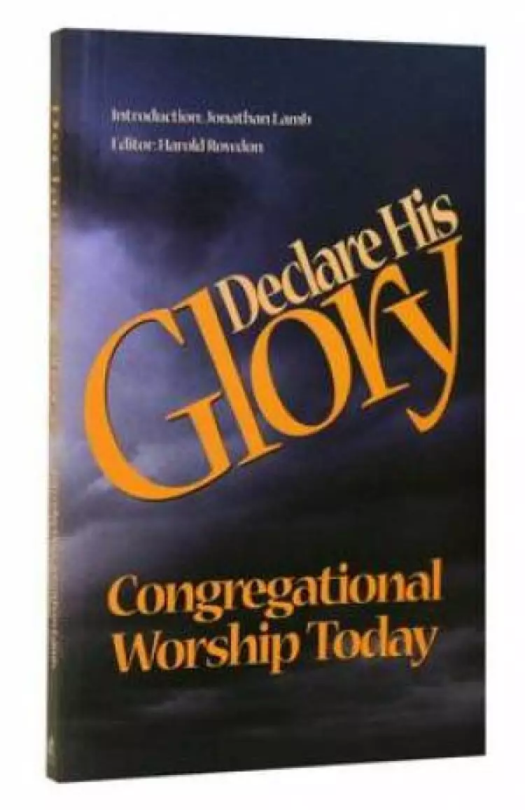 Declare His Glory: Congregational Worship Today