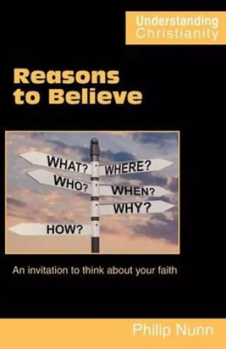 Reasons to Believe: An invitation to think about your faith
