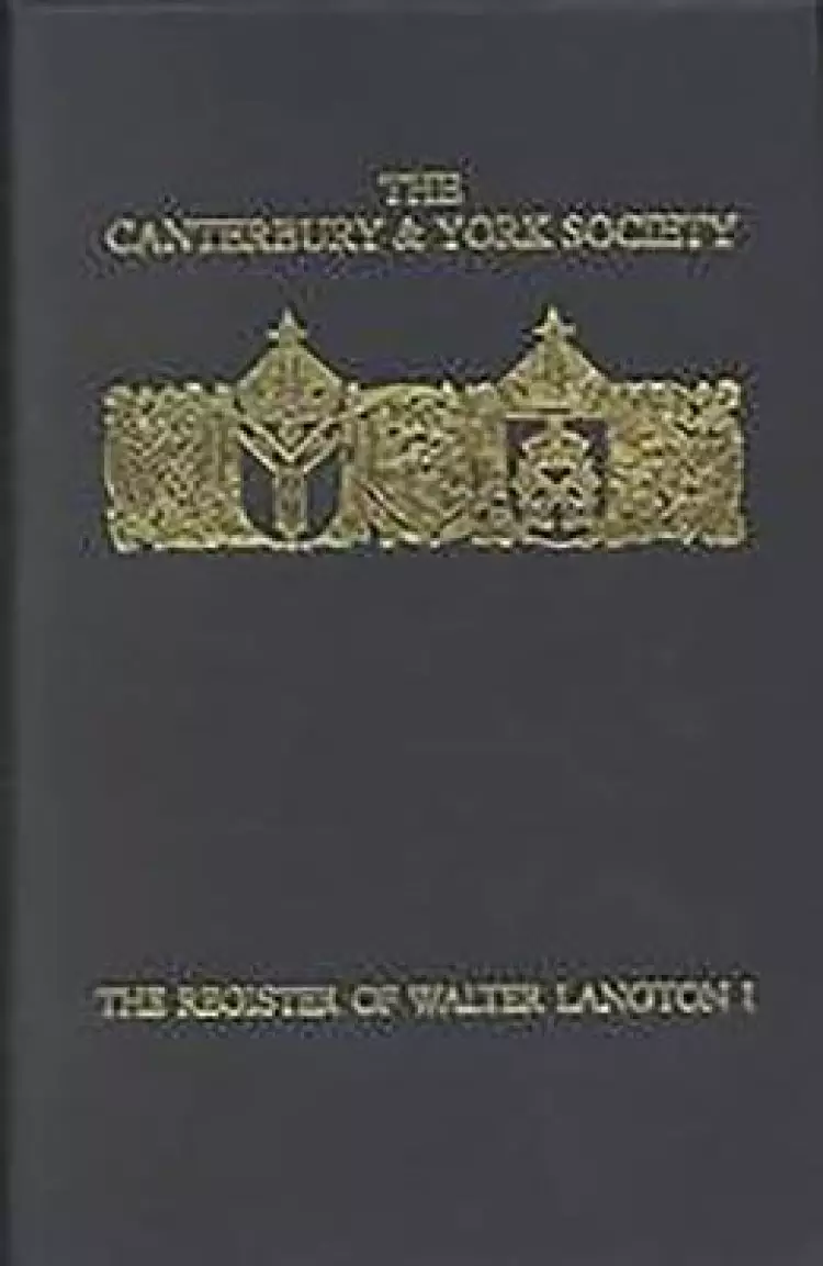 The Register of Walter Langton, Bishop of Coventry and Lichfield, 1296-1321