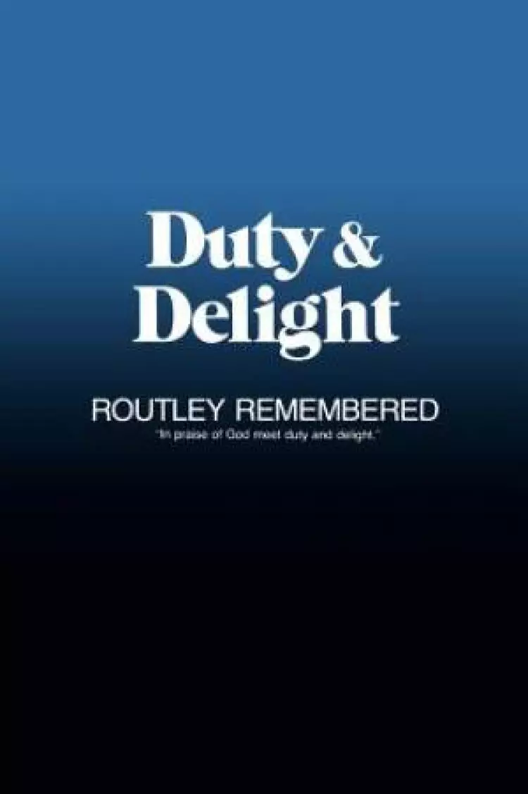 DUTY AND DELIGHT