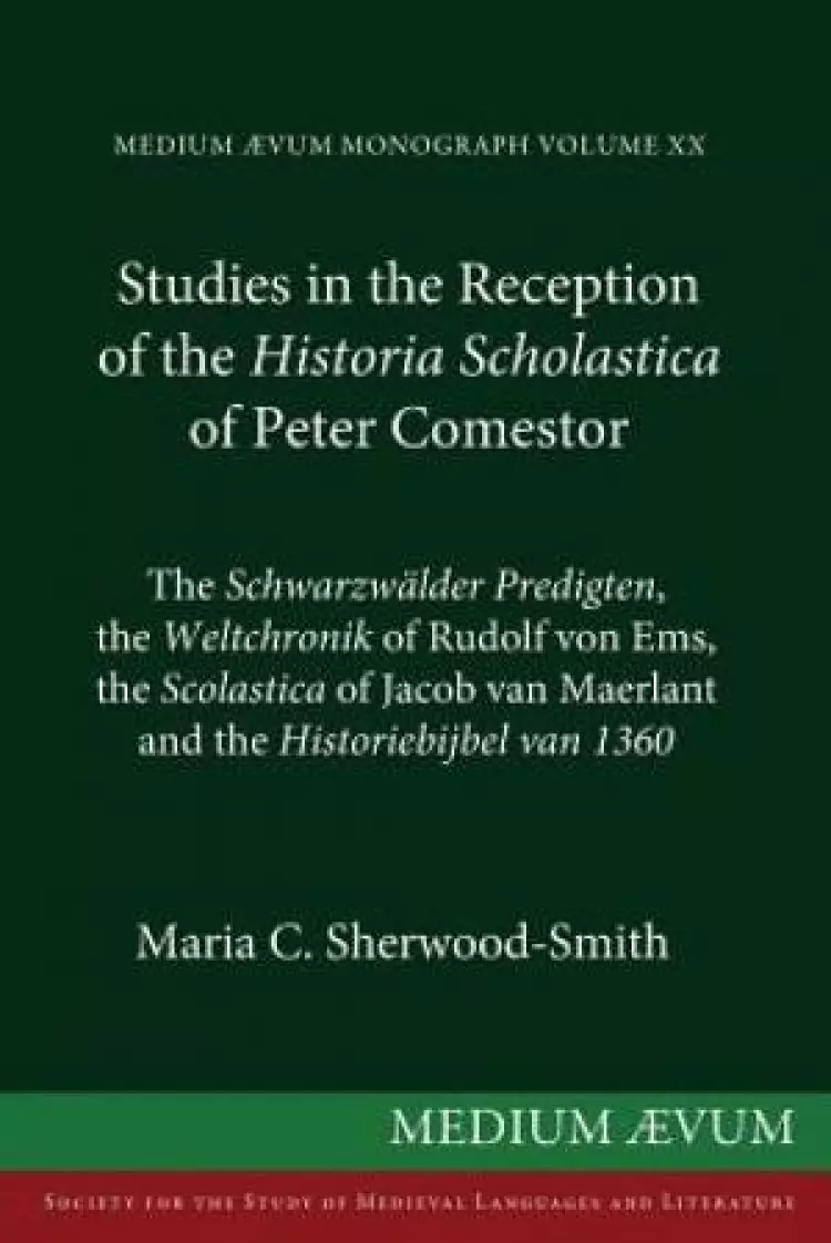 Studies in the Reception of the "Historia Scholastica" of Peter Comestor