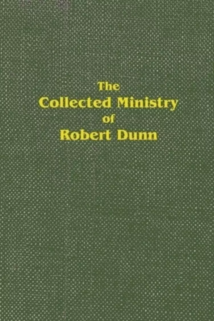 The Collected Ministry of Robert Dunn