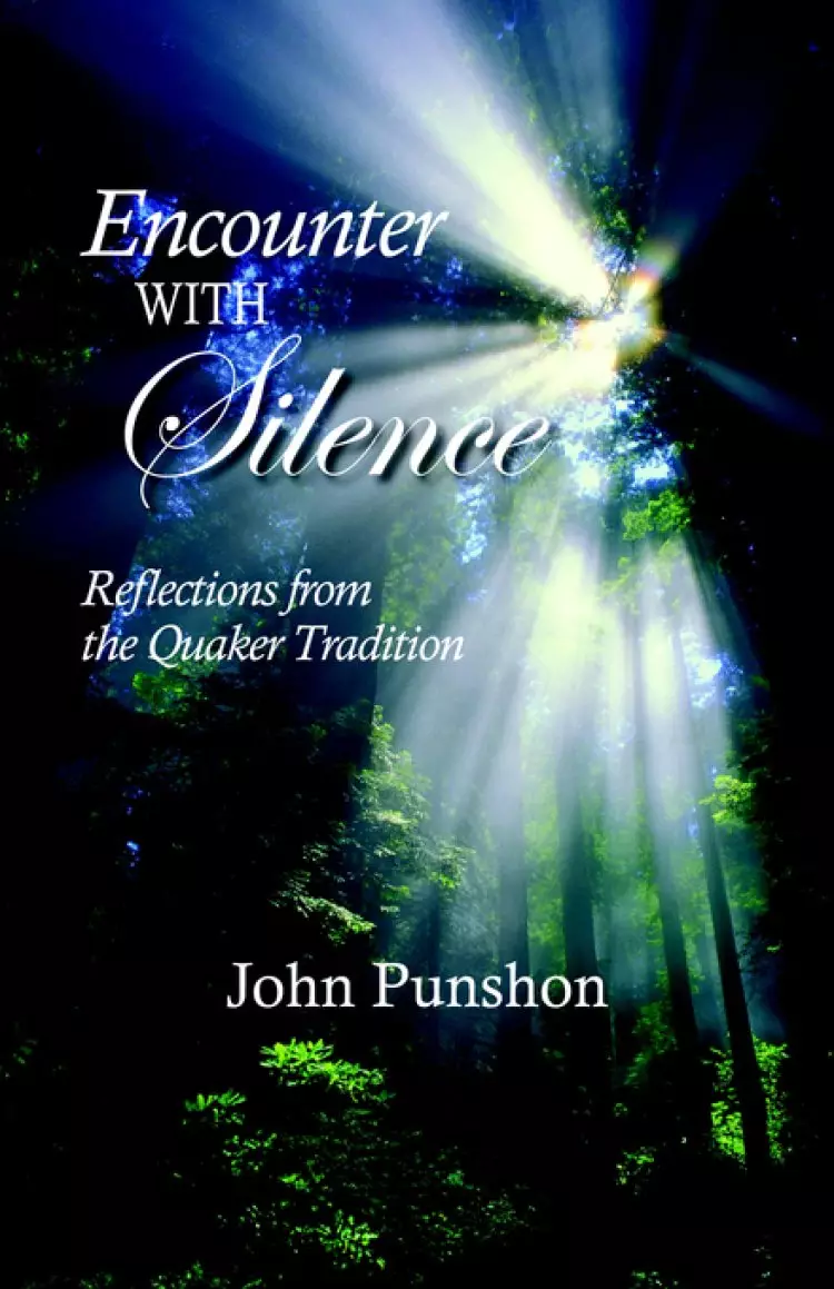 Encounter With Silence: Reflections from the Quaker Tradition