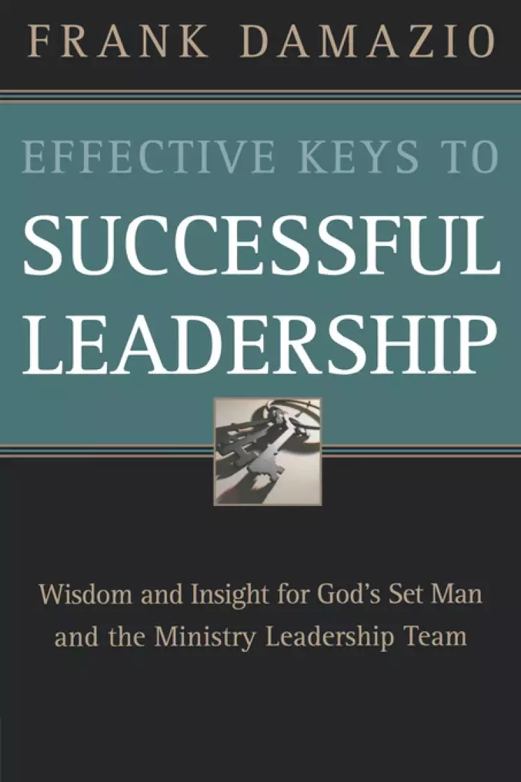 Effective Keys to Successful Leadership