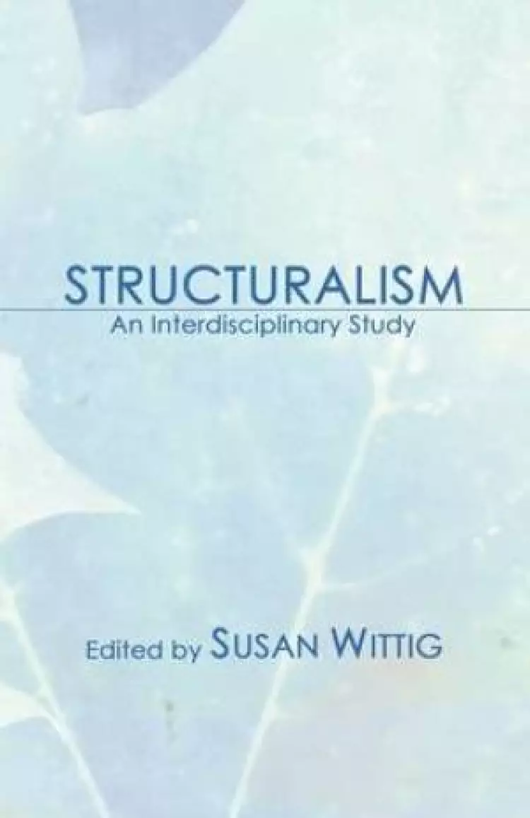 Structuralism: An Interdisciplinary Study