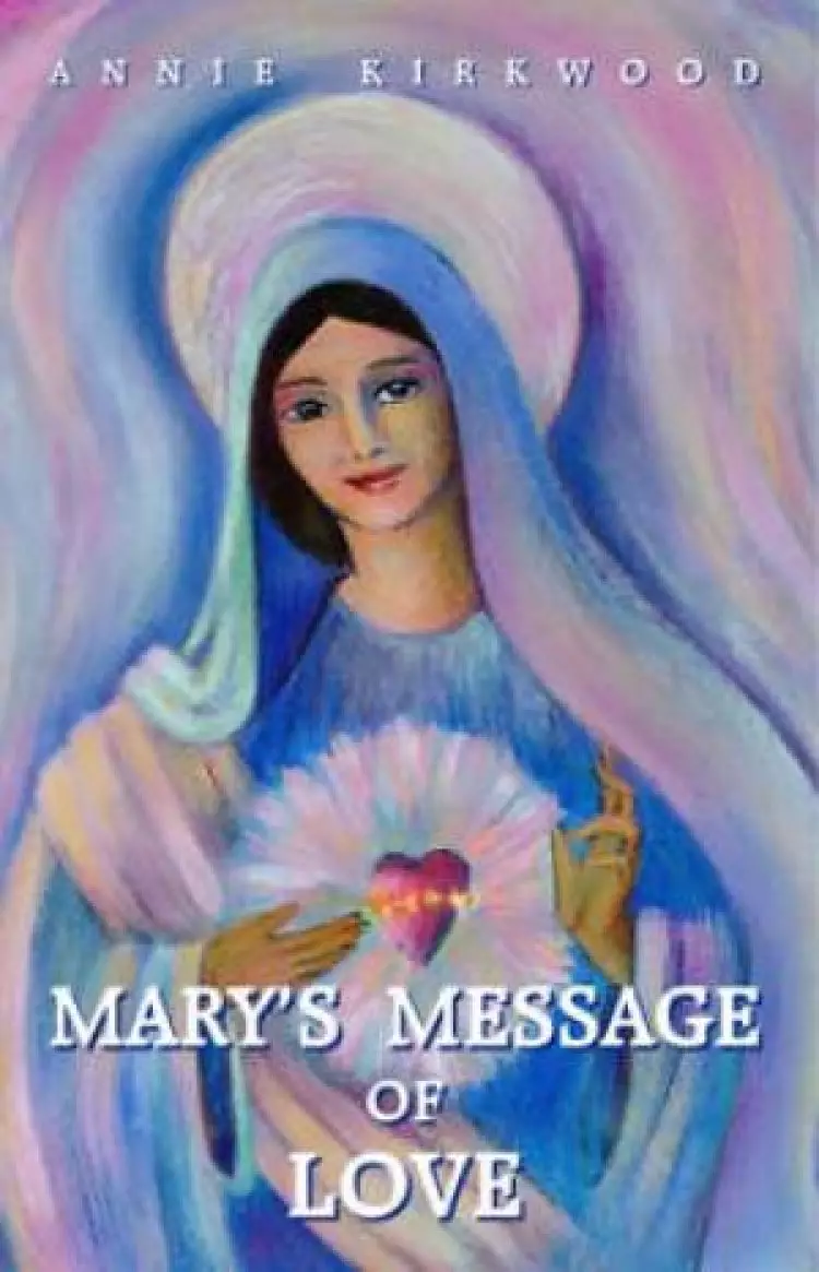 Mary's Message Of Love