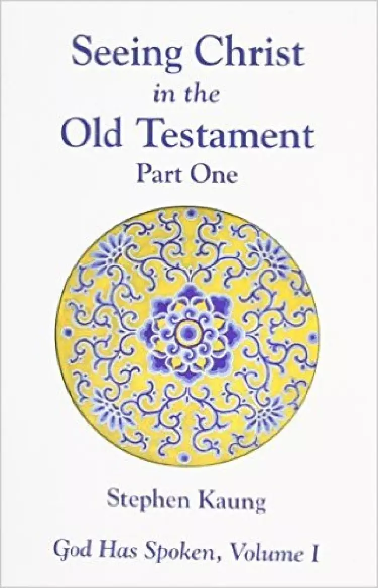 Seeing Christ In The Old Testament Part 1
