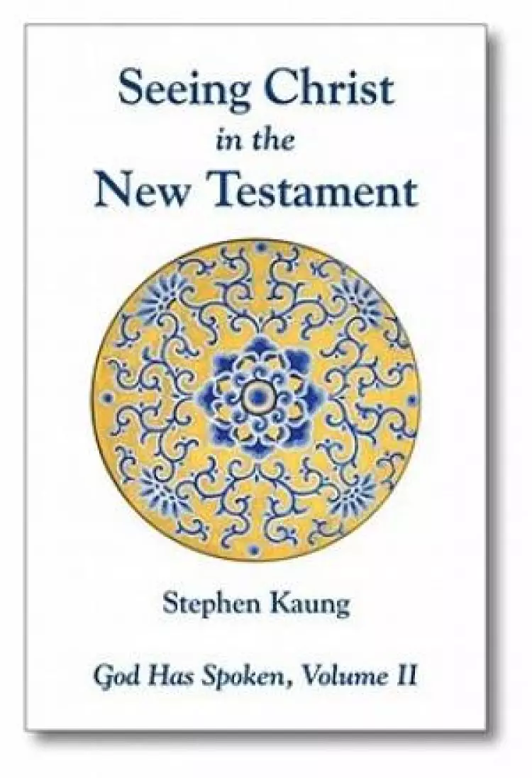 Seeing Christ In The New Testament