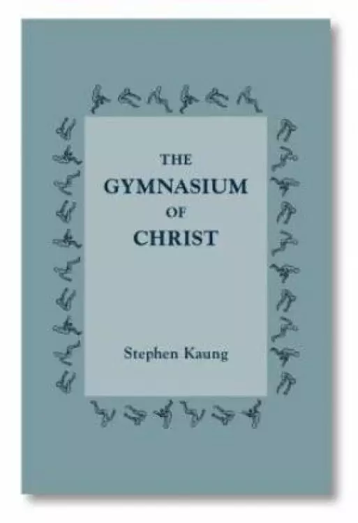 The Gymnasium of Christ