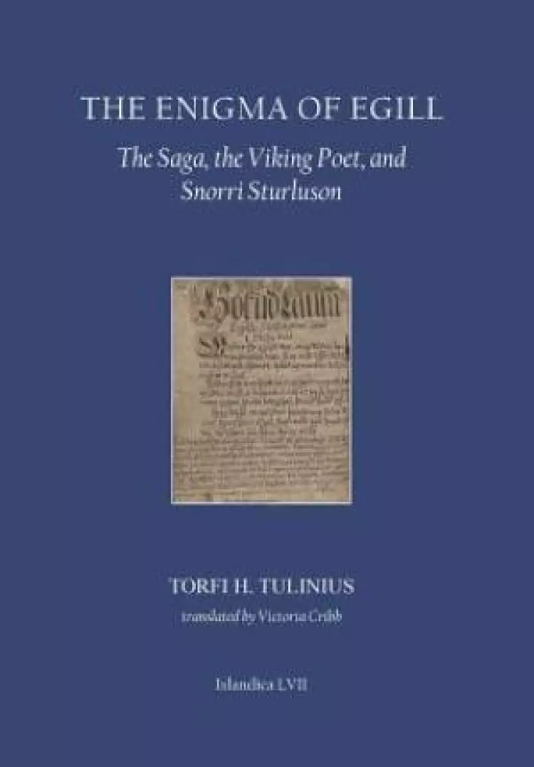 Enigma of Egill: The Saga, the Viking Poet, and Snorri Sturluson