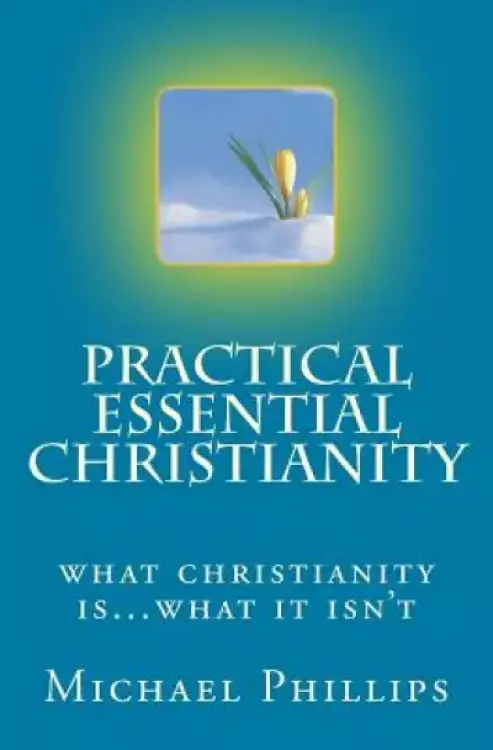 Practical Essential Christianity