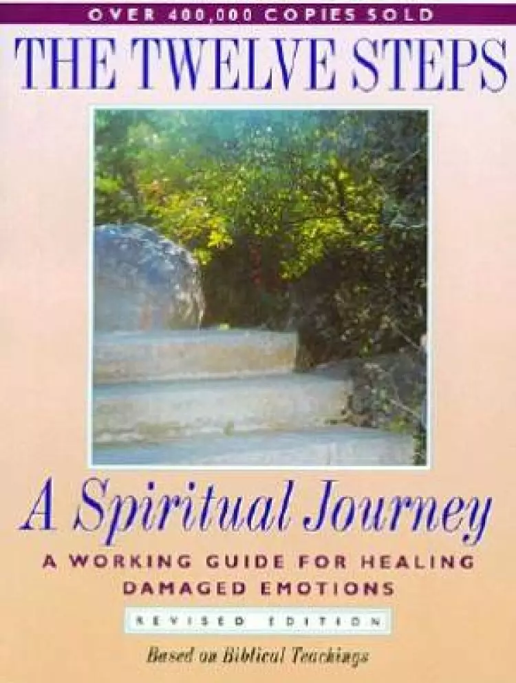 12 Steps : A Spiritual Journey