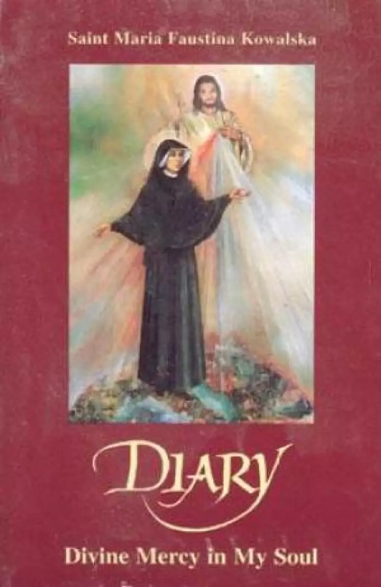 Diary Of Saint Maria Faustina Kowalska