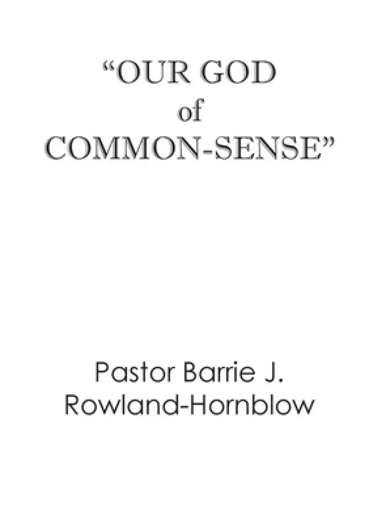 Our God of Common-Sense for Christian Living