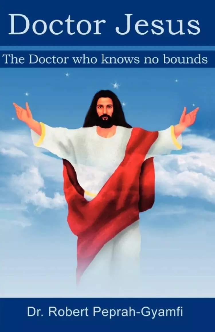 Doctor Jesus, the Doctor Who Knows No Bounds
