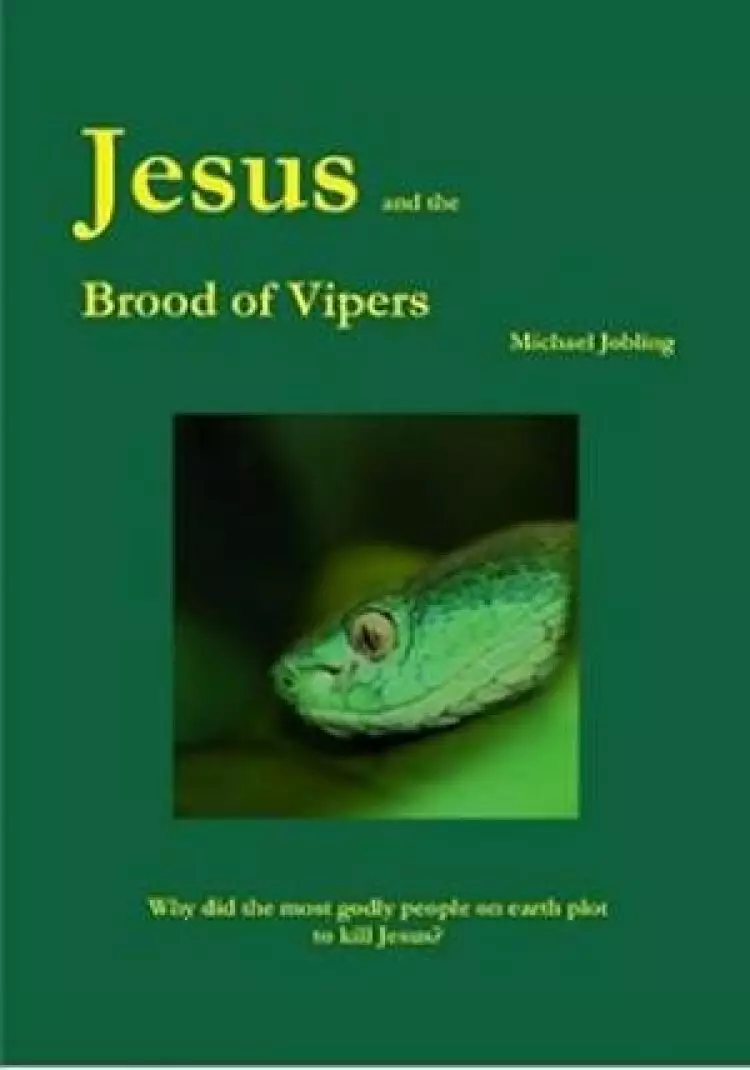 Jesus and the Brood of Vipers