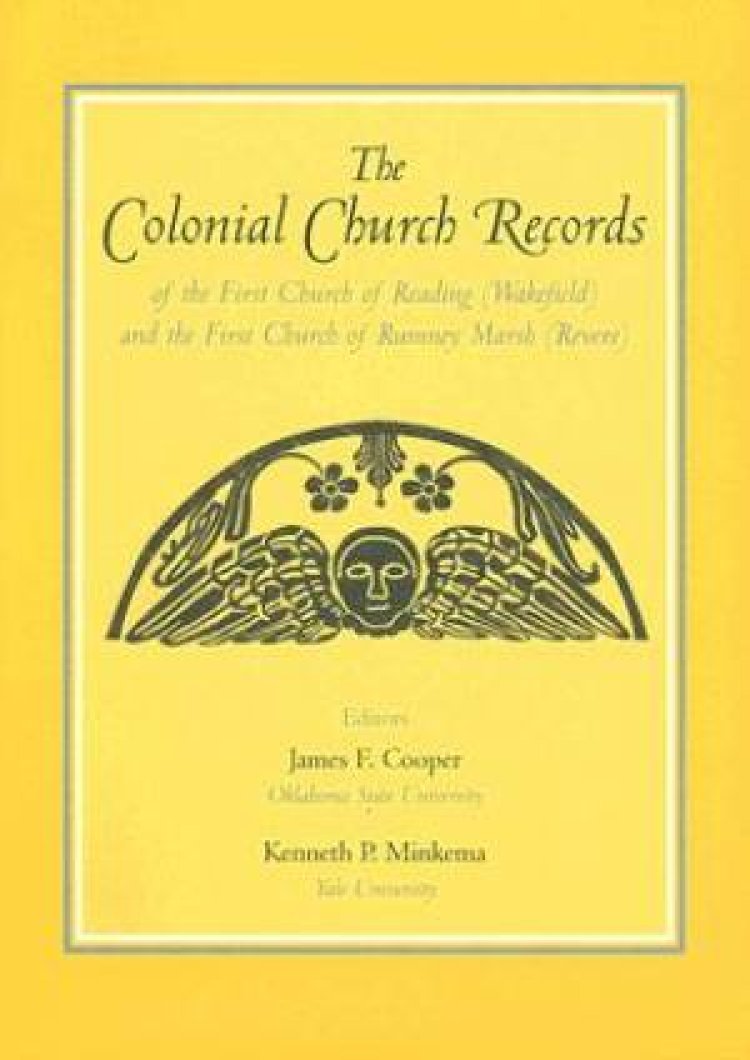 Colonial Church Records Of The First Church Of Reading (wakefield) And