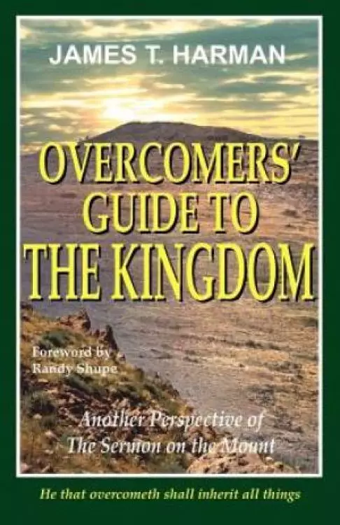 Overcomers Guide To The Kingdom