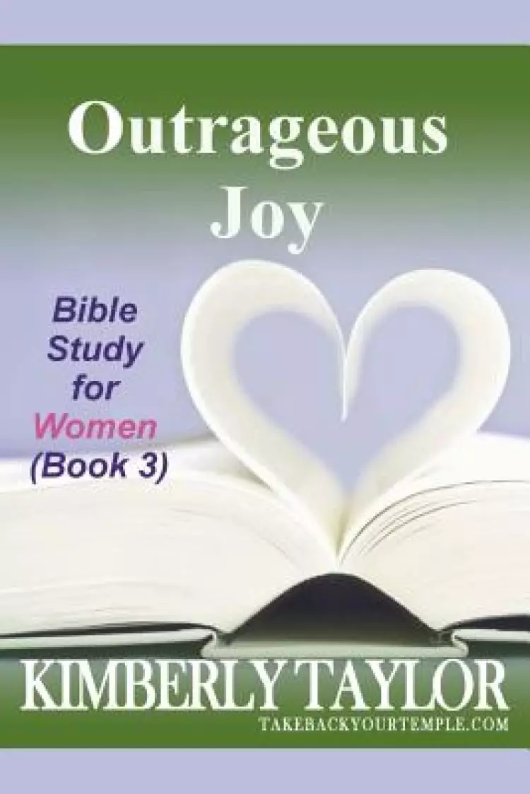 Outrageous Joy: Bible Study for Women (Book 3)