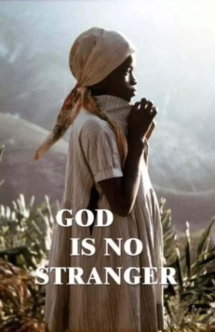 God Is No Stranger