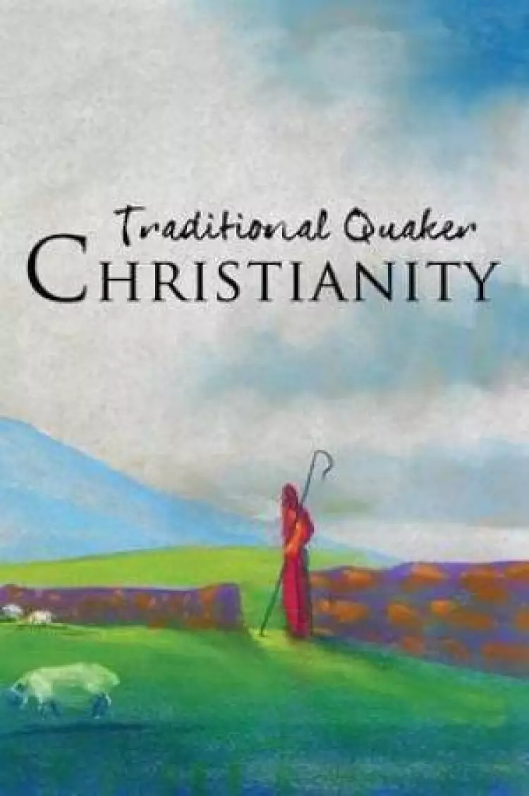 Traditional Quaker Christianity