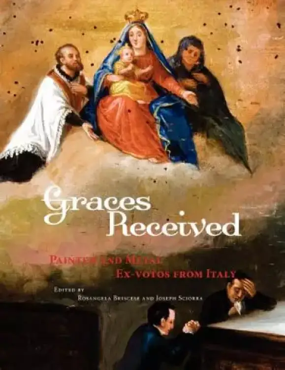 Graces Received: Painted and Metal Ex-votos from Italy