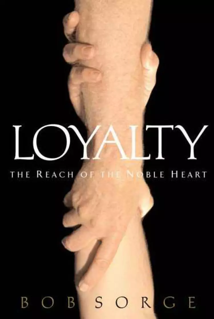 Loyalty : The Reach Of The Noble
