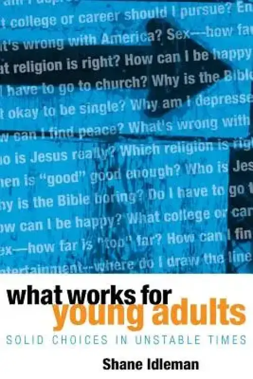 What Works for Young Adults: Solid Choices in Unstable Times