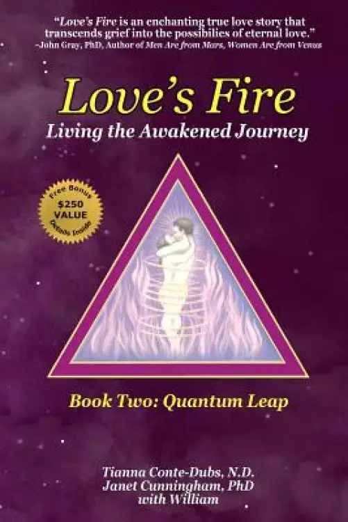 Love's Fire: Living the Awakened Journey