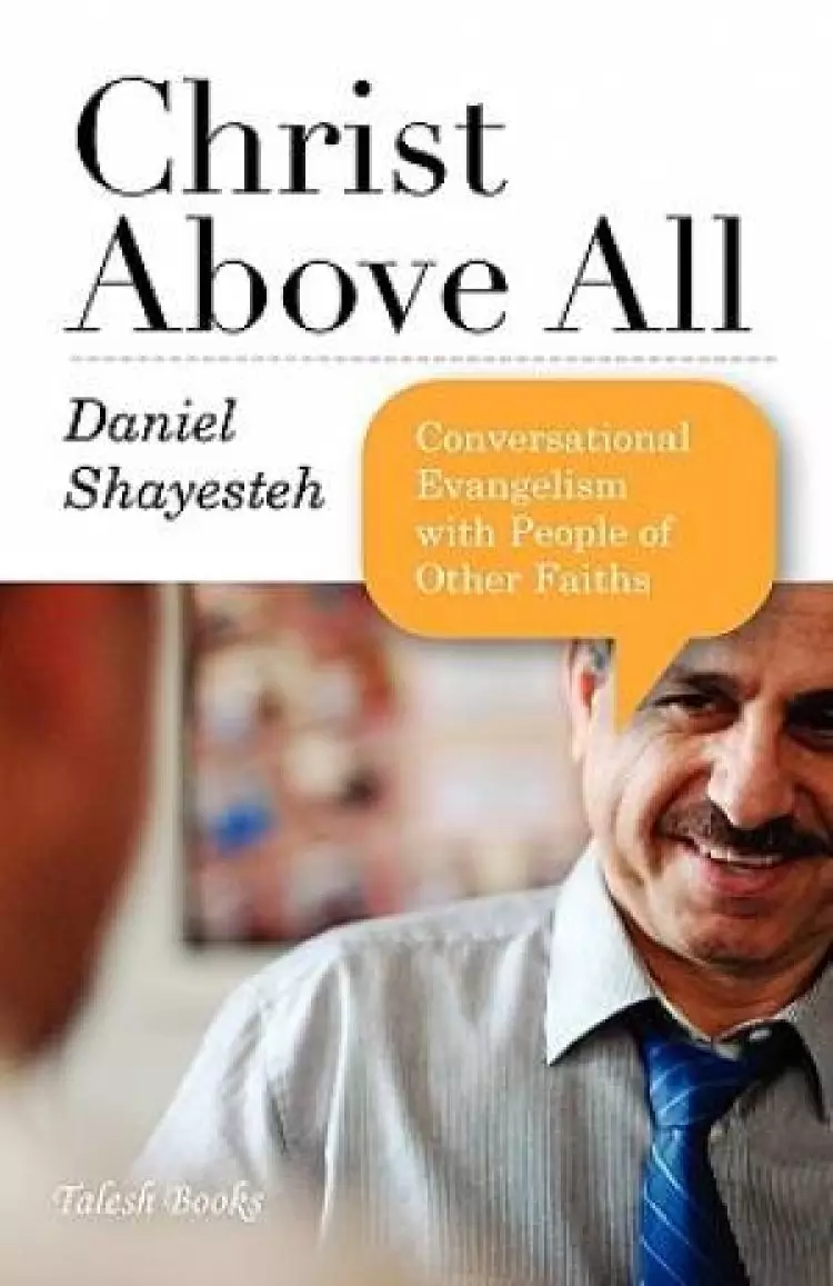 Christ Above All: Conversational Evangelism with People of Other Faiths